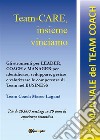 Team-CARE, insieme vinciamo. E-book. Formato EPUB ebook