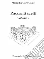 Racconti scelti. 1. E-book. Formato EPUB ebook