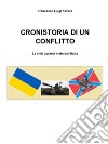 CRONISTORIA DI UN CONFLITTO - La crisi ucraina vista dall'Italia. E-book. Formato EPUB ebook di Francesco Luigi Favara