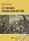 G. B. Buragna - Letrado sardo del '600. E-book. Formato PDF ebook di Bruno Terlizzo