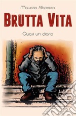 Brutta vita. E-book. Formato PDF