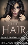 THE HAIR - Its Growth, Care, Disease and Treatment. E-book. Formato EPUB ebook