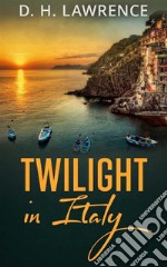 Twilight In Italy. E-book. Formato EPUB ebook