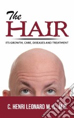 The hair: its growth, care, diseases and treatment. E-book. Formato EPUB ebook