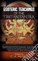 Esoteric Teachings of the Tibetan Tantra. E-book. Formato EPUB ebook