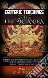 Esoteric Teachings of the Tibetan Tantra. E-book. Formato EPUB ebook di C. A. Muses