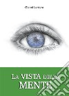 La vista della mente. E-book. Formato EPUB ebook di Gianni Lardera