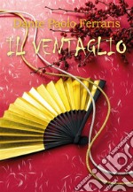 Il ventaglio. E-book. Formato EPUB