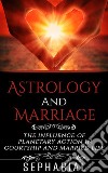 Astrology and Marriage. E-book. Formato EPUB ebook di Sepharial