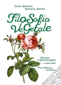 Filosofia Vegetale. E-book. Formato EPUB ebook di Lorenzo Buonomo