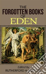 The Forgotten Books Of Eden. E-book. Formato EPUB ebook