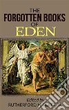 The Forgotten Books Of Eden. E-book. Formato EPUB ebook di  Jr.