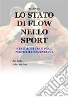 Lo stato di Flow nello sport. E-book. Formato PDF ebook