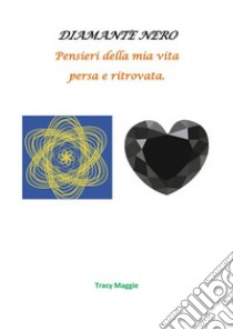 Diamante nero. E-book. Formato PDF ebook di Tracy Maggie