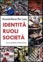 Identità Ruoli Società. E-book. Formato PDF ebook