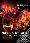 Wolf's Attack - La lunga notte della paura. E-book. Formato PDF ebook di Manuel Mura