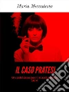 Il Caso Pratesi - Un cold case per l'investigatrice Selvi. E-book. Formato EPUB ebook di Maria Mezzatesta