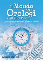 Il mondo degli orologi e gli altri mondi. E-book. Formato EPUB