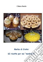 Morbo di Crohn: ricette per noi "morbidosi". E-book. Formato PDF ebook