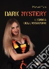 Dark Mystery - L'ombra dell'assassino. E-book. Formato PDF ebook