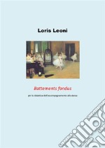 Battements fondus per la didattica dell'accompagnamento alla danza. E-book. Formato PDF ebook