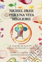 Nichel Free per una vita migliore. E-book. Formato EPUB