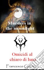 Omicidi al chiaro di luna. E-book. Formato EPUB ebook