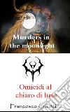 Omicidi al chiaro di luna. E-book. Formato EPUB ebook di Francesco Gnutti