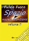 Spazio nuove frontiere. Volume 2. E-book. Formato PDF ebook