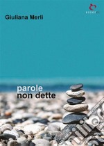 parole non dette. E-book. Formato PDF ebook