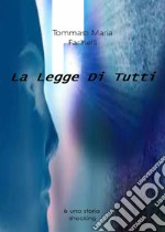 La Legge Di Tutti. E-book. Formato EPUB ebook