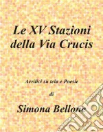 Le XV stazioni della via Crucis. E-book. Formato EPUB ebook