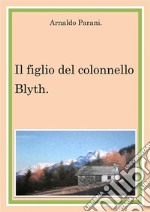 Il figlio del colonnello Blyth. E-book. Formato EPUB