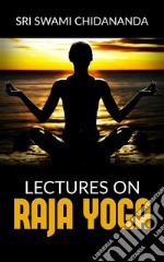 Lectures on Raja Yoga. E-book. Formato EPUB ebook