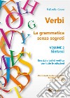 Verbi. La grammatica senza segreti. Volume 2. Sintassi. E-book. Formato EPUB ebook di Raffaella Riboni