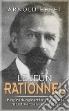 JEÛNE RATIONNEL - Régime de régénération et remède naturel pour toutes les maladies. E-book. Formato EPUB ebook