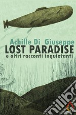 Lost Paradise e altri racconti inquietanti. E-book. Formato EPUB