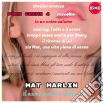 Raccolta Porn Crime 4 [Mat Marlin]. E-book. Formato EPUB ebook di Mat Marlin