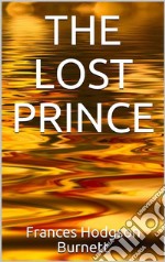 The Lost Prince. E-book. Formato EPUB ebook