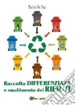 Raccolta differenziata e smaltimento dei rifiuti. E-book. Formato PDF ebook