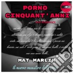 Cinquant'anni (porno) [Mat Marlin]. E-book. Formato EPUB ebook