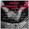 Cinquant'anni (porno) [Mat Marlin]. E-book. Formato EPUB ebook