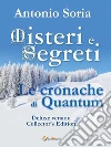 Misteri e Segreti. Le cronache di Quantum (Deluxe version) Collector's Edition. E-book. Formato PDF ebook di Antonio Soria