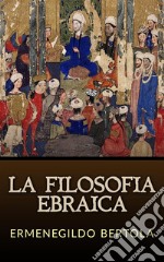 La Filosofia Ebraica. E-book. Formato EPUB ebook