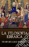 La Filosofia Ebraica. E-book. Formato EPUB ebook