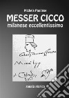 Messer Cicco milanese eccellentissimo. E-book. Formato PDF ebook di Michela Pugliese