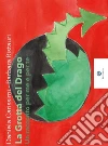 La Grotta del Drago. Un racconto per me e per te. E-book. Formato PDF ebook di Daniela Carissimi
