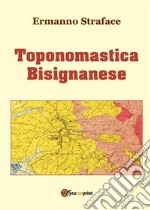 Toponomastica Bisignanese. E-book. Formato PDF ebook