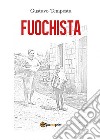 Fuochista. E-book. Formato EPUB ebook