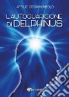 L'Autoguarigione di Delphinus. E-book. Formato EPUB ebook